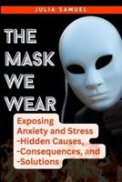 The Mask We Wear