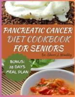Pancreatic Cancer Diet Cookbook for Seniors
