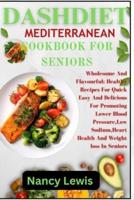Dashdiet Mediterranean Cookbook for Seniors