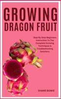 Growing Dragon Fruit