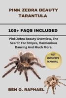 Pink Zebra Beauty Tarantula