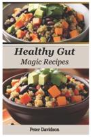 Healthy Gut Magic Recipe Guide