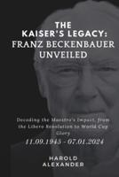 The Kaiser's Legacy