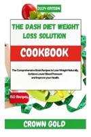 The Dash Diet Weight Loss Solution Cookbook