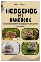 Hedgehog Pet Handbook