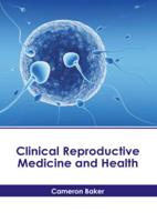 Clinical Reproductive Medicine and Health