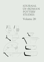 Journal of Roman Pottery Studies. Volume 20