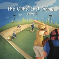 The Cubs' Last Game