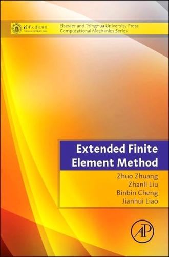 Extended Finite Element Method: Tsinghua University Press Computational Mechanics Series