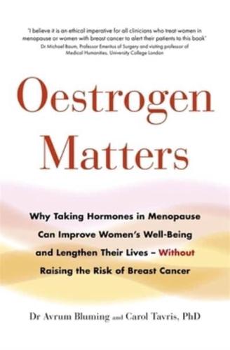 Oestrogen Matters