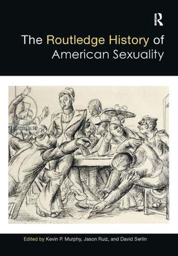 The Routledge History of American Sexuality