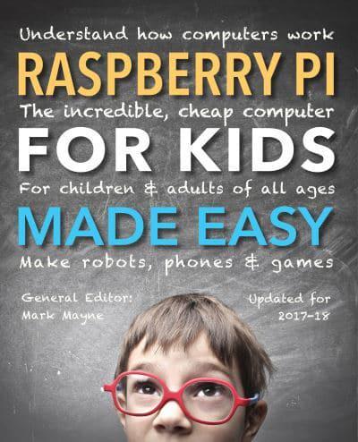 Raspberry Pi for Kids Made Easy