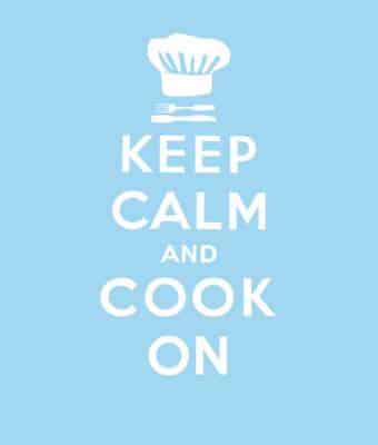 Keep Calm and Cook On