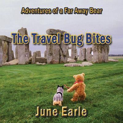 Adventures of a Far Away Bear: Book 1 - The Travel Bug Bites