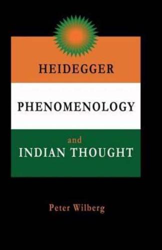 Heidegger, Phenomenology and Indian Thought