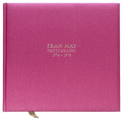 Fran May - Photography, 1974-1978