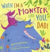 When I'm a Monster Like You, Dad