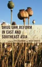 Drug Law Reform in East and Southeast Asia