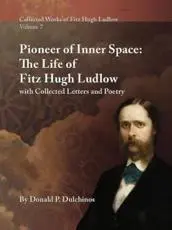 ISBN: 9780996639491 - Collected Works of Fitz Hugh Ludlow, Volume 7