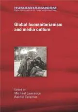 Global humanitarianism and media culture