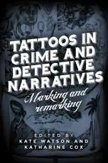 Tattoos in Crime and Detective Narratives
