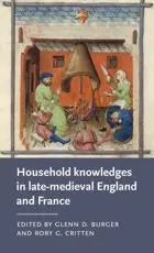 Household knowledges in late-medieval England and France