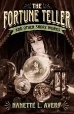 The Fortune Teller and Other Short Works