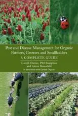 Pest and Disease Management for Organic Farmers, Growers and Smallholders