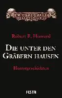 Howard, R: Die unter den Gräbern hausen