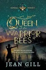 Queen of the Warrior Bees: One misfit girl and 50,000 bees