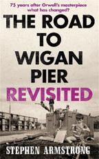 The Road to Wigan Pier Revisited