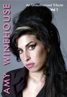 Amy Winehouse: An Unauthorised Tribute - Volume 1