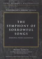 Henryk Gorecki: The Symphony of Sorrowful Songs
