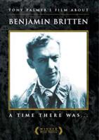Benjamin Britten: A Time There Was