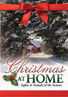Christmas at Home: Sights and Sounds of the Season