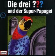 Die drei ??? 001 und der Super-Papagei (drei Fragezeichen) CD
