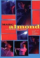 Marc Almond: 12 Years of Tears - Live at the Royal Albert Hall