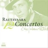 Rautavaara: 12 Concertos