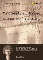 Leaving Home - Orchestral Music in the 20th Century: Volume 2
