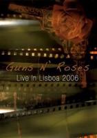 Guns &#39;N&#39; Roses: Live in Lisboa 2006