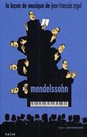 Jean-Fran??ois Zygel: La Le??on De Musique - Mendelssohn