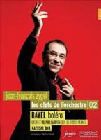 Jean-Fran??ois Zygel: Les Clefs De L&#39;orchestre - Ravel