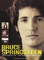 Bruce Springsteen: Under Review 1978 - 1982
