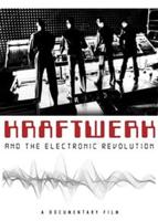 Kraftwerk: Kraftwerk and the Electronic Revolution