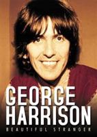 George Harrison: Beautiful Stranger