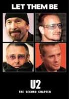 U2: Let Them Be - the Second Chapter