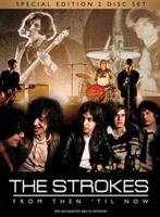 Strokes: From Then &#39;Til Now