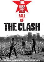 Clash: The Rise and Fall of the Clash