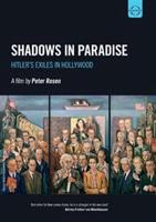 Shadows in Paradise - Hitler&#39;s Exiles in Hollywood
