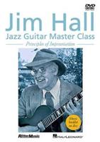 Jim Hall: Jazz Guitar Masterclass - Principles of Improvisation